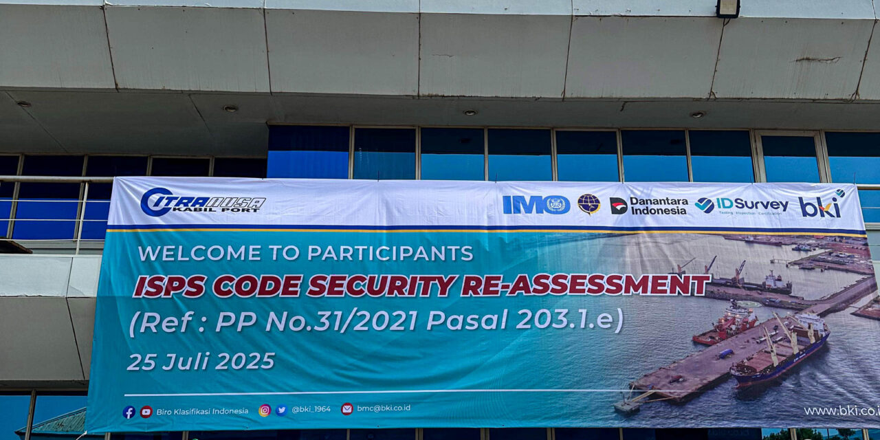 ISPS Code Security Re-Assessment BKI SCN Kabil Batam – Audit Keamanan Pelabuhan